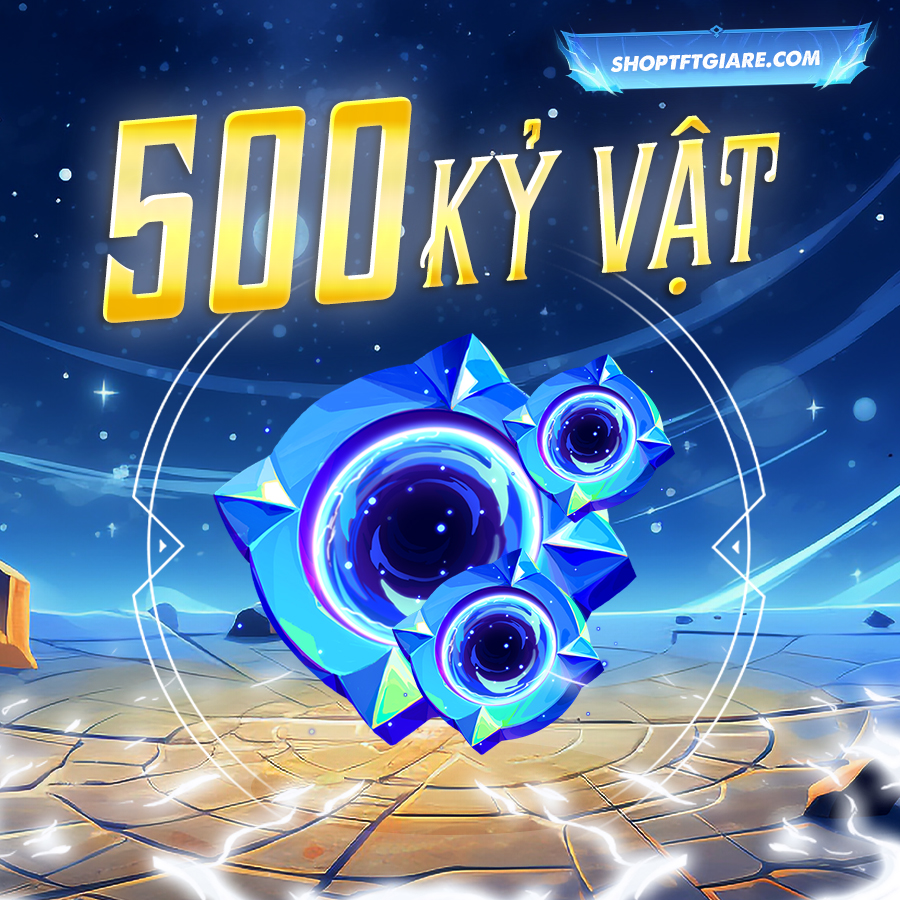 Acc TFT 500 kỉ vật